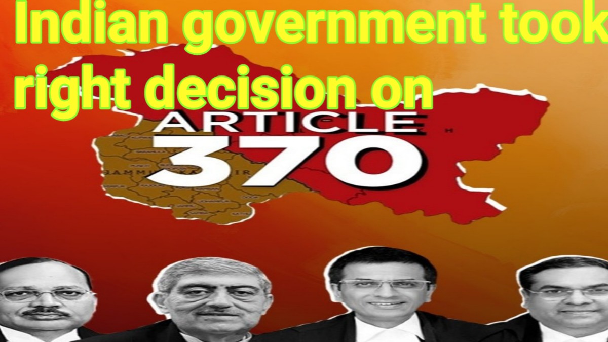 Government's decision to abrogate Article 370 from Kashmir is right 