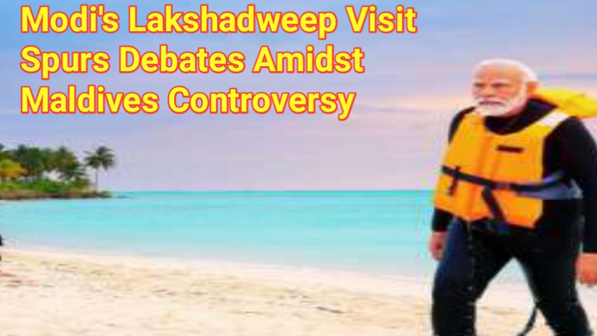 Modi's Lakshadweep Visit Spurs Debates Amidst Maldives Controversy